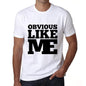 Obvious Like Me White Mens Short Sleeve Round Neck T-Shirt 00051 - White / S - Casual