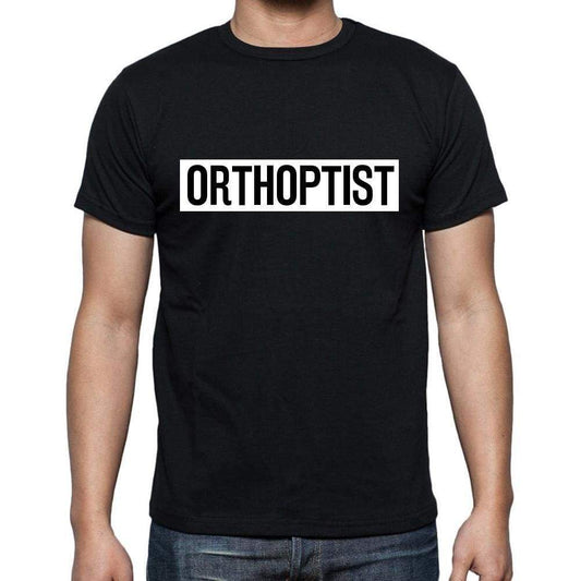Orthoptist T Shirt Mens T-Shirt Occupation S Size Black Cotton - T-Shirt