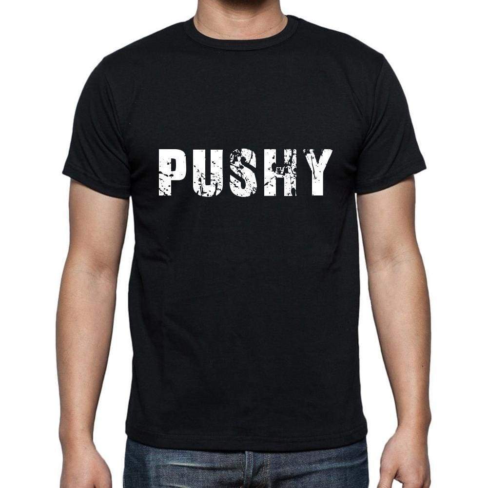Pushy Mens Short Sleeve Round Neck T-Shirt 5 Letters Black Word 00006 - Casual