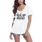 T-shirt fantaisie ULTRABASIC pour femmes, taisez-vous et accroupissez-vous - T-shirt drôle