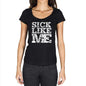 Sick Like Me Black Womens Short Sleeve Round Neck T-Shirt - Black / Xs - Casual
